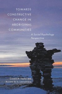 cover of the book Towards Constructive Change in Aboriginal Communities: A Social Psychology Perspective