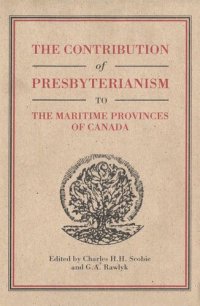 cover of the book Contribution of Presbyterianism to the Maritime Provinces of Canada