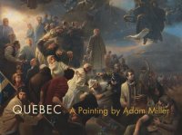 cover of the book Quebec: A Painting by Adam Miller