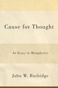 cover of the book Cause for Thought: An Essay in Metaphysics