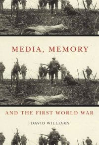 cover of the book Media, Memory, and the First World War