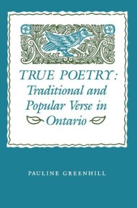 cover of the book True Poetry: Traditional and Popular Verse in Ontario