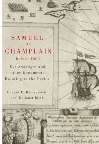 cover of the book Samuel de Champlain before 1604: Des Sauvages and other Documents Related to the Period