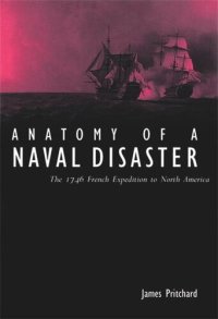 cover of the book Anatomy of a Naval Disaster: The 1746 French Expedition to North America