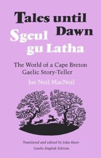 cover of the book Tales Until Dawn: The World of a Cape Breton Gaelic Story-Teller