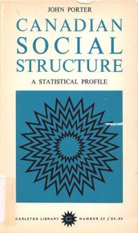 cover of the book Canadian Social Structure: A Statistical Profile