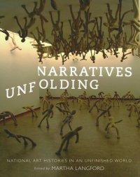 cover of the book Narratives Unfolding: National Art Histories in an Unfinished World