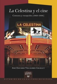 cover of the book "La Celestina" y el cine: Censura y recepción (1969-1996)