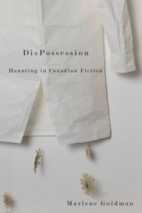 cover of the book DisPossession: Haunting in Canadian Fiction