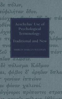 cover of the book Aeschylus' Use of Psychological Terminology: Traditional and New