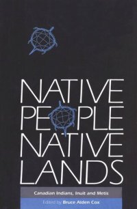 cover of the book Native People, Native Lands: Canadian Indians, Inuit and Metis