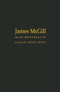 cover of the book James McGill of Montreal