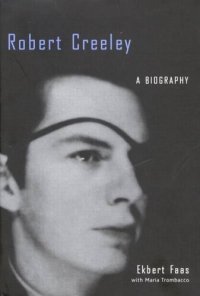 cover of the book Robert Creeley: A Biography