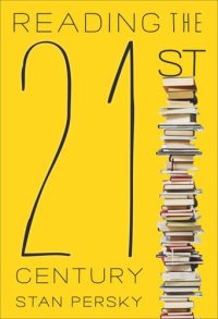 cover of the book Reading the 21st Century: Books of the Decade, 2000-2009