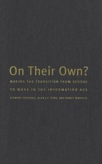 cover of the book On Their Own?: Making the Transition from School to Work in the Information Age