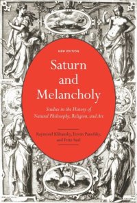 cover of the book Saturn and Melancholy: Studies in the History of Natural Philosophy, Religion, and Art