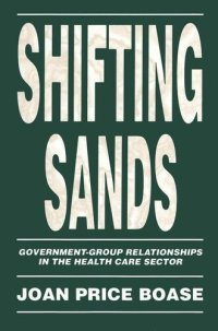 cover of the book Shifting Sands: Government-Group Relationships in the Health Care Sector