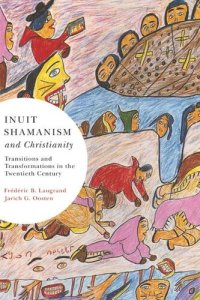 cover of the book Inuit Shamanism and Christianity: Transitions and Transformations in the Twentieth Century