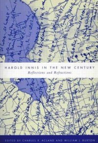 cover of the book Harold Innis in the New Century: Reflections and Refractions