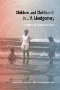 cover of the book Children and Childhoods in L.M. Montgomery: Continuing Conversations