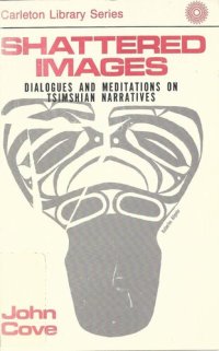 cover of the book Shattered Images: Dialogues and Meditations on Tsimshian Narratives