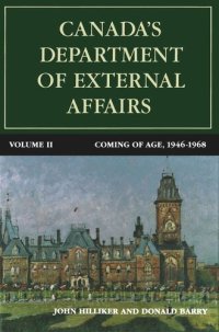 cover of the book Canada's Department of External Affairs, Volume 2: Coming of Age, 1946-1968