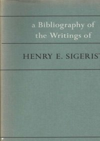 cover of the book A Bibliography of the Writings of Henry E. Sigerist