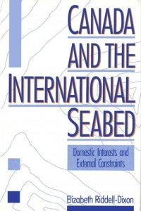 cover of the book Canada and the International Seabed: Domestic Determinants and External Constraints