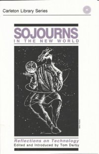 cover of the book Sojourns in the New World: Reflections on Technology