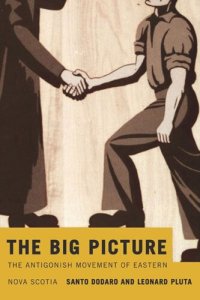 cover of the book Big Picture: The Antigonish Movement of Eastern Nova Scotia