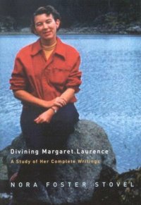 cover of the book Divining Margaret Laurence: A Study of Her Complete Writings