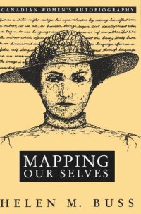 cover of the book Mapping Our Selves: Canadian Women's Autobiography