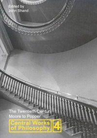 cover of the book Central Works of Philosophy, Volume 4: The Twentieth Century: Moore to Popper