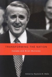 cover of the book Transforming the Nation: Canada and Brian Mulroney