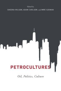 cover of the book Petrocultures: Oil, Politics, Culture