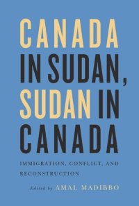 cover of the book Canada in Sudan, Sudan in Canada: Immigration, Conflict, and Reconstruction