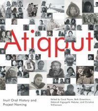 cover of the book Atiqput: Inuit Oral History and Project Naming