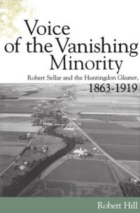 cover of the book Voice of the Vanishing Minority: Robert Sellar and the Huntingdon Gleaner, 1863+1919