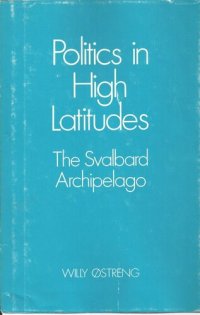 cover of the book Politics in High Latitudes: The Svalbard Archipelago