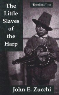 cover of the book Little Slaves of the Harp: Italian Child Street Musicians in Nineteenth-Century Paris, London, and New York