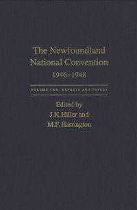 cover of the book Newfoundland National Convention, 1946-1948: Volume 1: Debates. Volume 2: Reports and Papers.