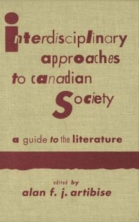 cover of the book Interdisciplinary Approaches to Canadian Society: A Guide to the Literature