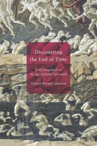 cover of the book Discovering the End of Time: Irish Evangelicals in the Age of Daniel O'Connell