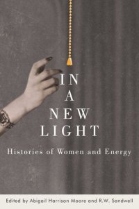 cover of the book In a New Light: Histories of Women and Energy