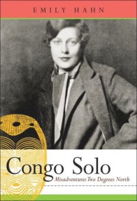 cover of the book Congo Solo: Misadventures Two Degrees North