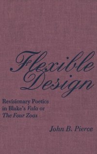 cover of the book Flexible Design: Revisionary Poetics in Blake's Vala or The Four Zoas