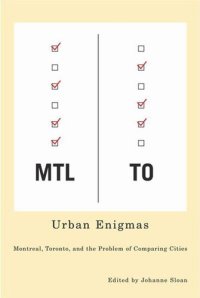 cover of the book Urban Enigmas: Montreal, Toronto, and the Problem of Comparing Cities