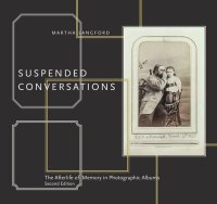 cover of the book Suspended Conversations: The Afterlife of Memory in Photographic Albums Second Edition