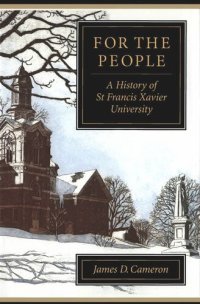 cover of the book For the People: A History of St Francis Xavier University