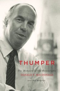 cover of the book Thumper: The Memoirs of the Honourable Donald S. Macdonald